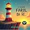 Livro O Pequeno Farol da Fé: Uma jornada de luz, esperança e amizade