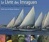 LE LIVRE DES IMRAGUEN PECHEURS DU BANC D ARGUIN EN MAURITANIE (ECOLOGIE AUTRES) by 
