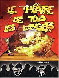 Le  théâtre de tous les dangers