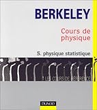 Cours de physique de Berkeley, tome 5 : Physique statistique by 
