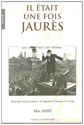 Il était une fois Jaurès