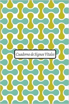 Cuaderno de Signos Vitales: Cuaderno de Signos Vitales para la temperatura, la presión arterial, el nivel de oxígeno, la frecuencia cardíaca y el peso