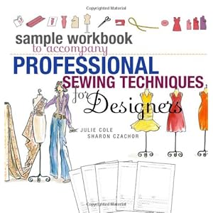 Sample Workbook to Accompany Professional Sewing Techniques for Designers