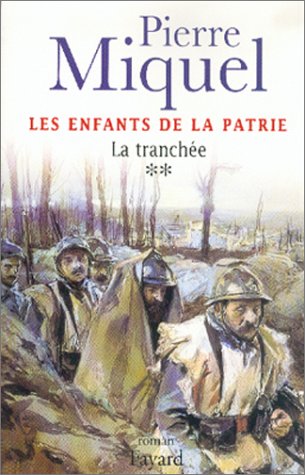 Les enfants de la patrie: 02: La tranchée