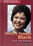 Shirley Temple Black (Ferguson Career Biographies)