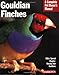 Gouldian Finches (Complete Pet Owner's Manual) by Gayle A. Soucek