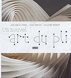 Un nouvel art du pli (DESIGN) (French Edition) by 