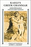 Kaegi's Greek Grammar, Kaegi, Adolph, 0865162816