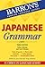 Japanese Grammar, 3rd edition (Barron's Grammar Series)