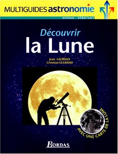 Découvrir la lune