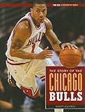 The Story of the Chicago Bulls (NBA: A History of Hoops (Hardcover))