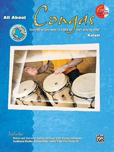 All About Congas: Everything You Need to Know to Start Playing Now!, Book & Online Audio (Alfred's World Percussion Series)