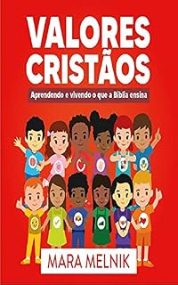 Livro VALORES CRISTÃOS: Aprendendo e Vivendo o que a Bíblia Ensina