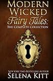 Modern Wicked Fairy Tales: The Complete Collection