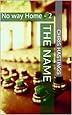 The Name (No Way Home)