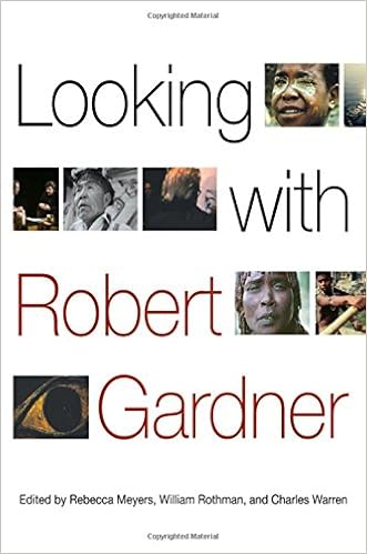 Looking With Robert Gardner Suny Series Horizons Of Cinema Meyers Rebecca Rothman William Warren Charles 9781438460505 Amazon Com Books