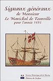 Signaux généraux de Monsieur le maréchal de Tourville pour l'année 1693 (French Edition) by