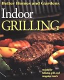 Indoor Grilling (Better Homes and Gardens(R)) Indoor Grilling (Better Homes and Gardens(R))