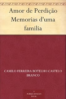 Livro Amor de Perdição Memorias d'uma familia