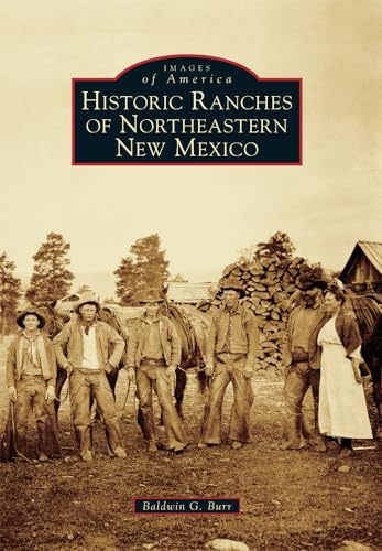 Historic Ranches of Northeastern New Mexico (Images of America)