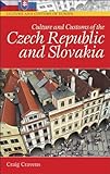 Culture and Customs of the Czech Republic and Slovakia (Cultures and Customs of the World)