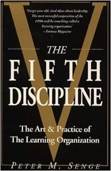 The Fifth Discipline The Art And Practice Of The Learning