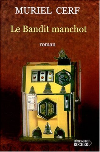 Le  bandit manchot