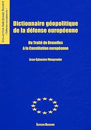 Dictionnaire géopolitique de la défense européenne