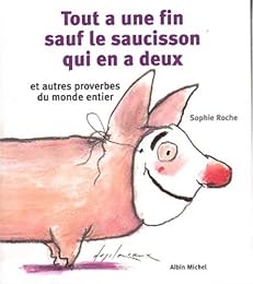 Tout a une fin sauf le saucisson qui en a deux