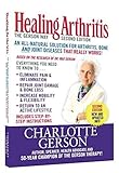 Healing Arthritis: The Gerson Way by 
