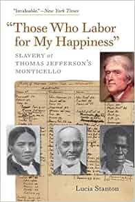 Quot Those Who Labor For My Happiness Quot Slavery At Thomas
