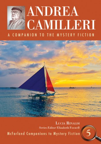 Andrea Camilleri: A Companion to the Mystery Fiction (Mcfarland Companions to Mystery Fiction) Andrea Camilleri: A Companion to the Mystery Fiction (Mcfarland Companions to Mystery Fiction)