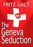 The Geneva Seduction (Mick Pierce Spy Thrillers Book 3)
