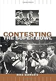 Contesting the Super Bowl by Dona Schwartz