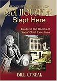 Image de Sam Houston Slept Here: Homes of the Chief Executives of Texas