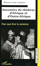 Souvenirs de théâtres d'Afrique et d'Outre-Afrique