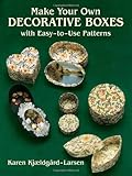 Image de Make Your Own Decorative Boxes with Easy-to-Use Patterns (Cut and Make Boxes)