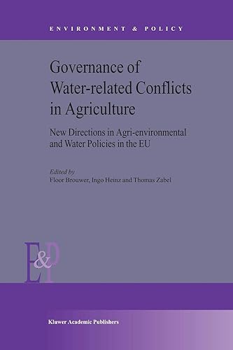 Download Governance Of Water-Related Conflicts In Agriculture: New Directions in Agri-Environmental and Water Policies in the EU (Environment & Policy) PDF