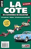 La cote de l'automobile de collection 2015 by 
