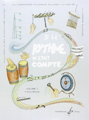 SI LE RYTHME M'ETAIT COMPTE VOLUME 7 (LECTURE DE NOTES ET DU RYTHME) by Divers Auteurs