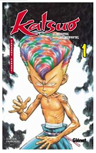 Katsuo, l'arme humaine !