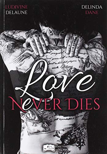 Love Never Dies by Dane-d-&-Delaune-l