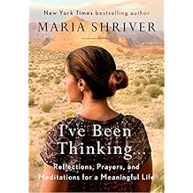 I've Been Thinking . . .: Reflections, Prayers, and Meditations for a Meaningful Life
