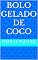 Livro BOLO GELADO DE COCO