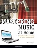 Mastering Music at Home by 