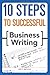 10 Steps to Successful Business Writing