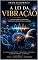Livro A Lei da Vibração : Como os Fenômenos vibratórios organizam a matéria, a vida e o universo