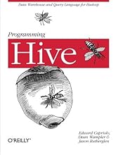 Programming Hive: Data Warehouse and Query Language for Hadoop