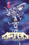 Astra Lost in Space, Vol. 5 Astra Lost in Space, Vol. 5