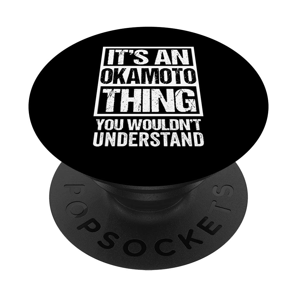 岡本苗字名字 An Okamoto Thing You Wouldn't Understand Family Name PopSockets Swappable PopGrip